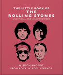 The Little Book of the Rolling Stones : Wisdom and Wit from Rock 'n' Roll Legends-9781787392540