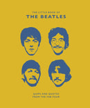 The Little Guide to the Beatles : Quips and Quotes from the Fab Four-9781787392557