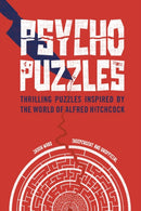 Psycho Puzzles : Thrilling puzzles inspired by the world of Alfred Hitchcock-9781787393011