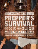 Ultimate Prepper''s Survival Guide