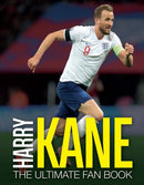 Harry Kane: The Ultimate Fan Book-9781787393431