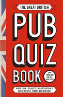 The Great British Pub Quiz Book : More than 120 quizzes about Great Britain-9781787394162