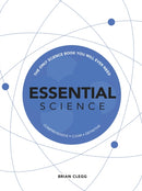 Essential Science : The Only Science Book You Will Ever Need-9781787394469