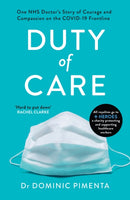 Duty of Care : 'This is the book everyone should read about COVID-19' Kate Mosse-9781787395596