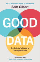 Good Data : An Optimist's Guide to Our Digital Future-9781787396364