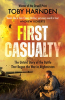First Casualty : The Untold Story of the Battle That Began the War in Afghanistan-9781787396463