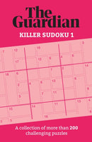 The Guardian Killer Sudoku 1 : A collection of more than 200 challenging puzzles-9781787396937