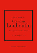 Little Book of Christian Louboutin : The Story of the Iconic Shoe Designer-9781787397392