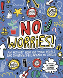 No Worries! Mindful Kids : An activity book for children who sometimes feel anxious or stressed-9781787410879
