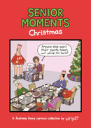 Senior Moments: Christmas : A festively funny cartoon collection by Whyatt-9781787411326