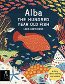 Alba the Hundred Year Old Fish-9781787412927