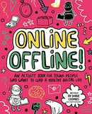 Online Offline! Mindful Kids : An activity book for young people who want to lead a healthy digital life-9781787417151