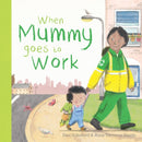 When Mummy Goes to Work-9781787417649