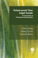 Future-proof your Legal Career : 10 Core Areas of Professional Development-9781787424265