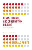 Genes, Climate, and Consumption Culture : Connecting the Dots-9781787434127