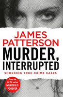 Murder, Interrupted : (Murder Is Forever: Volume 1)-9781787460799