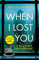 When I Lost You : Searing police drama that will have you hooked-9781787461550