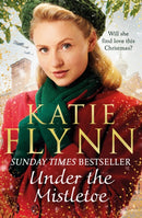 Under the Mistletoe : The unforgettable and heartwarming Sunday Times bestselling Christmas saga-9781787463035