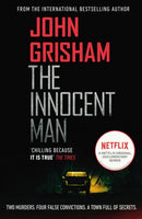 The Innocent Man : A gripping crime thriller from the Sunday Times bestselling author of mystery and suspense-9781787463561