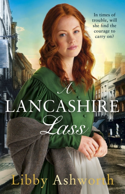 A Lancashire Lass : An uplifting and heart-warming historical saga-9781787463592