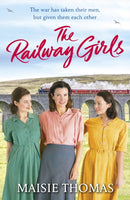 The Railway Girls : Their bond will see them through-9781787463967