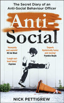 Anti-Social : the Sunday Times-bestselling diary of an anti-social behaviour officer-9781787464995