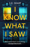 I Know What I Saw : A perfect memory. A perfect murder.-9781787465312