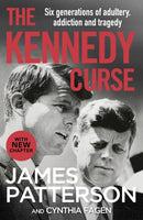 The Kennedy Curse : The shocking true story of America's most famous family-9781787465350