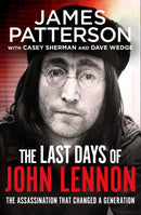 The Last Days of John Lennon : `I totally recommend it' LEE CHILD-9781787465442