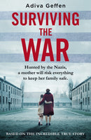 Surviving the War : based on an incredible true story of hope, love and resistance-9781787465947