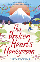 The Broken Hearts Honeymoon : A feel-good tale that will transport you to the cherry blossoms of Tokyo-9781787466159