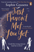Just Haven't Met You Yet : The new feel-good love story from the author of THIS TIME NEXT YEAR-9781787466814