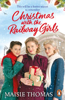 Christmas with the Railway Girls : The heartwarming historical fiction book to curl up with at Christmas-9781787467903
