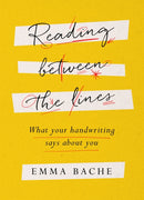 Reading Between the Lines : What your handwriting says about you-9781787470545