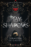 Play of Shadows : Thrills, Wit And Swordplay with a new generation of the Greatcoats!-9781787471450