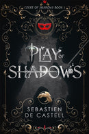 Play of Shadows : Thrills, Wit And Swordplay with a new generation of the Greatcoats!-9781787471474