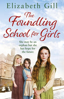 The Foundling School for Girls : She may be an orphan but she has hope for the future-9781787473386