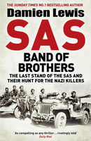 SAS Band of Brothers : The Last Stand of the SAS and Their Hunt for the Nazi Killers-9781787475250