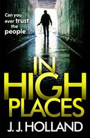 In High Places : A gripping thriller from the bestselling author of Lock the Door-9781787476363