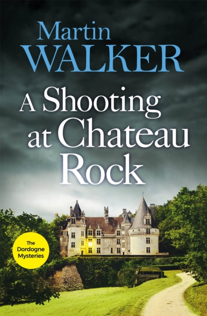 A Shooting at Chateau Rock : A terrific mystery for all fans of cosy crime-9781787477704