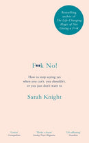 F**k No! : How to stop saying yes, when you can't, you shouldn't, or you just don't want to-9781787478169