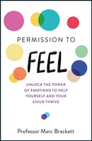 Permission to Feel : Unlock the power of emotions to help yourself and your children thrive-9781787478817