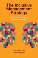 The Inclusive Management Strategy : Engineering Culture Change for Employees with DisAbilities-9781787541986