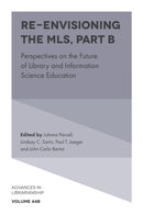 Re-envisioning the MLS : Perspectives on the Future of Library and Information Science Education-9781787548855