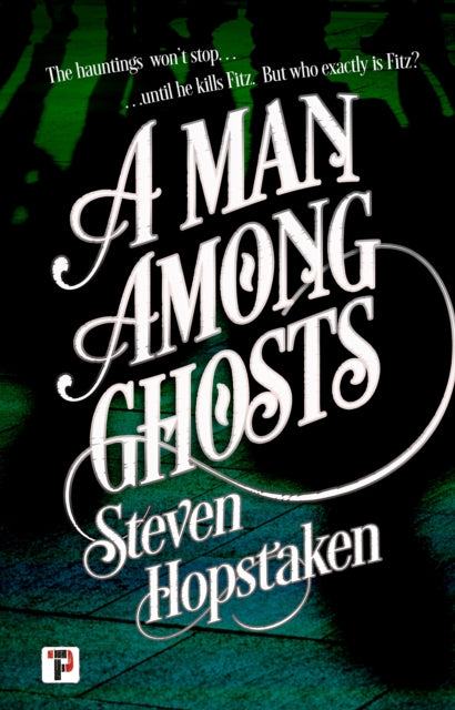 A Man Among Ghosts-9781787587755