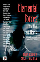 Elemental Forces : Horror Short Stories-9781787588677