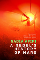 A Rebel's History of Mars-9781787589452