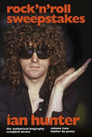 Rock 'n' Roll Sweepstakes : The Official Biography of Ian Hunter (Volume 2)-9781787602502