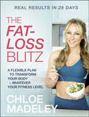 The Fat-loss Blitz : Flexible Diet and Exercise Plans to Transform Your Body - Whatever Your Fitness Level-9781787630116