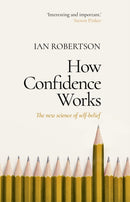 How Confidence Works : The new science of self-belief-9781787633728